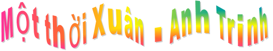  Một thời Xuân - Anh Trinh 
