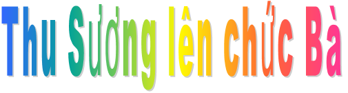 Thu Sương lên chức Bà